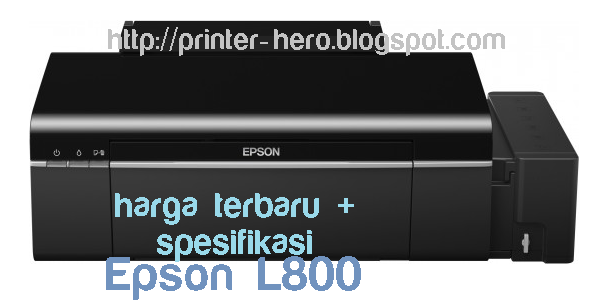 spesifikasi dan harga terbaru printer epson l800