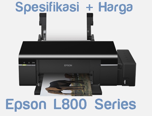 printer epson l800 spesifikasi dan harga terbaru