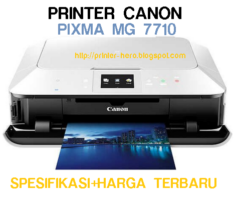 Printer Canon Pixma MG7710 Spesifikasi + Harga