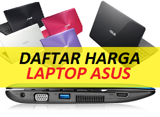 Daftar Harga Laptop Asus Terbaru 2016