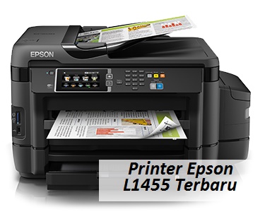 Spesifikasi dan harga printer epson l1455 terbaru