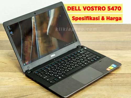 spesifikasi dan harga laptop HP Vostro 5470 lengkap