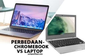 5 Perbedaan Chromebook Dengan Laptop, Penting Dikehatui Sebelum membeli !