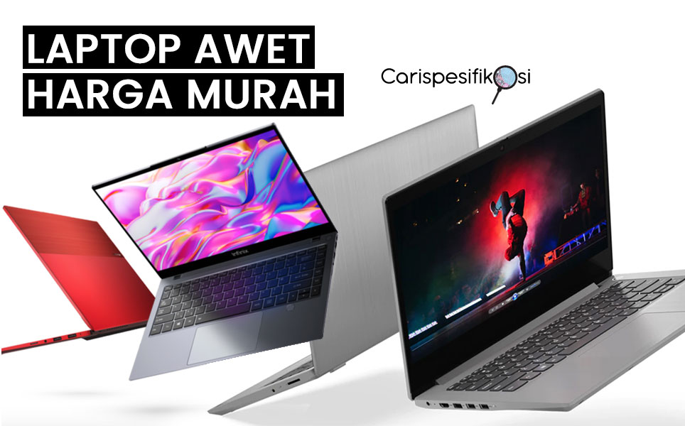 Pilihan Laptop Awet Harga Murah Berkualitas